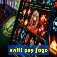 swift pay jogo